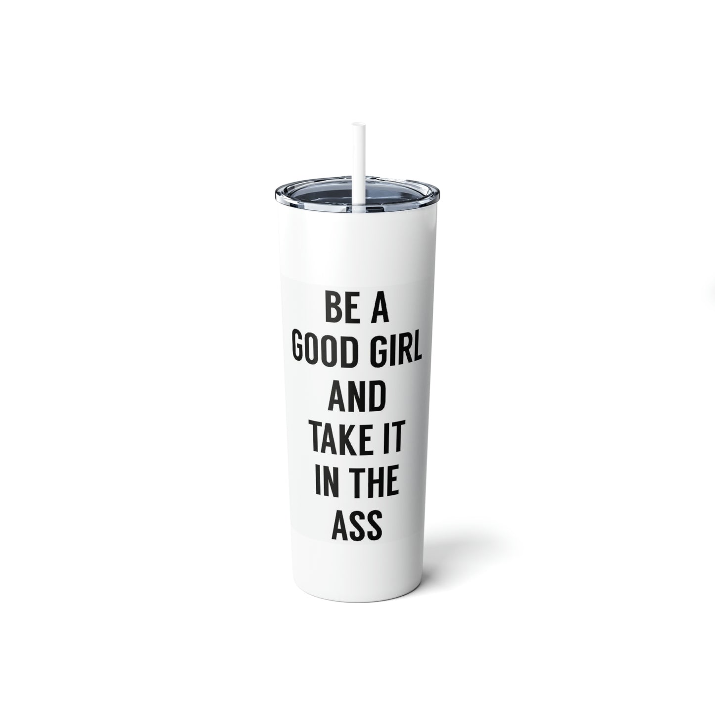 JQPs' “Good girl” Skinny Steel Tumbler with Straw, 20oz